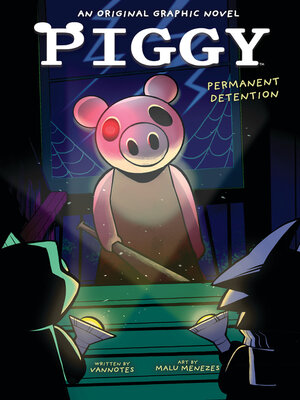 cover image of Permanent Detention (Piggy Graphic Novel #1)